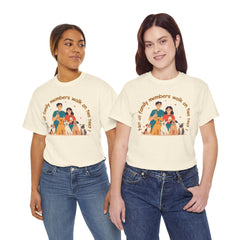 "Not all family members walk on two feet" Dog Lover Family T-Shirt