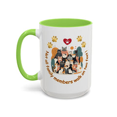 Cat Lover Mug – "Not all family members walk on two feet" Colorful 11oz/15oz Ceramic Mug