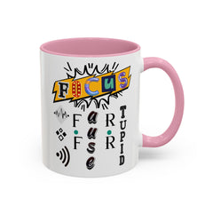 Focus Funny Wordplay Mug — Colorful 11oz/15oz Ceramic Coffee Cup
