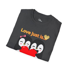 Penguin Heart T-Shirt — "Love Just Is" Cute Couples Valentine Tee
