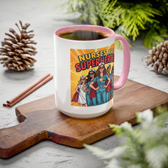Nurses Are Superheroes Coffee Mug — Colorful 11oz/15oz Gift for Nurses