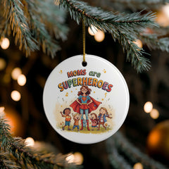 "Moms Are Superheroes" Double-Sided Holiday Ornament