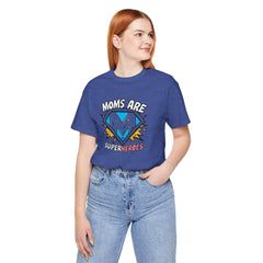 Moms Are Superheroes Graphic Tee