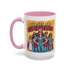 Nurses Are Superheroes Coffee Mug — Colorful 11oz/15oz Gift for Nurses