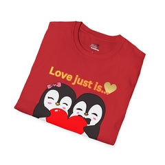 Penguin Heart T-Shirt — "Love Just Is" Cute Couples Valentine Tee