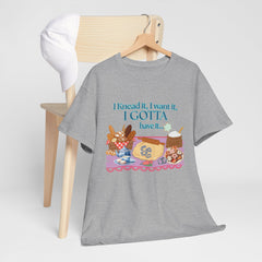"I Knead It, I Want It, I Gotta Have It" Baking Graphic Tee