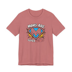 Moms Are Superheroes Graphic Tee