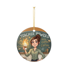 Teacher Powers Ceramic Ornament – Funny Coffee Teacher Gift