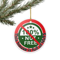 "This House Is Full of Nuts” Holiday  Ceramic Ornament Decoration