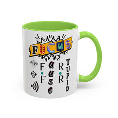 Focus Funny Wordplay Mug — Colorful 11oz/15oz Ceramic Coffee Cup