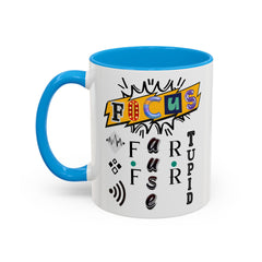 Focus Funny Wordplay Mug — Colorful 11oz/15oz Ceramic Coffee Cup