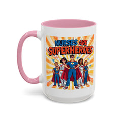 Nurses Are Superheroes Coffee Mug M/F — Colorful 11oz/15oz Gift