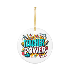 Teacher Power Ceramic Ornament —  Holiday Gift for Educators