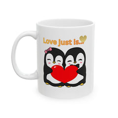 Love Just Is! Penguin Couple Coffee Ceramic Mug  (11oz & 15oz)