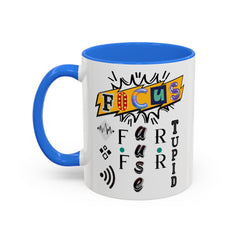Focus Funny Wordplay Mug — Colorful 11oz/15oz Ceramic Coffee Cup