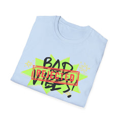 Bad Vibes Rejected T-Shirt — Neon Streetwear Graphic Tee