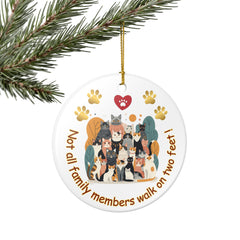 Cat Family Ceramic Ornament — "Not All Family Members Walk on Two Feet" Holiday Decoration