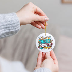Teacher Power Ceramic Ornament —  Holiday Gift for Educators