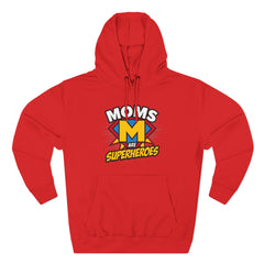 Moms Are Superheroes Hoodie — Mother's Day Graphic Sweatshirt