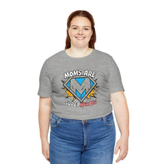 Moms Are Superheroes Graphic Tee