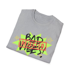 Bad Vibes Rejected T-Shirt — Neon Streetwear Graphic Tee