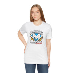 Moms Are Superheroes Graphic Tee