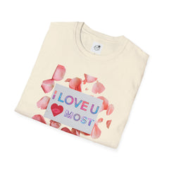 I Love U Most Floral T-Shirt — Romantic Valentine’s Day Tee