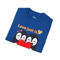 Penguin Heart T-Shirt — "Love Just Is" Cute Couples Valentine Tee