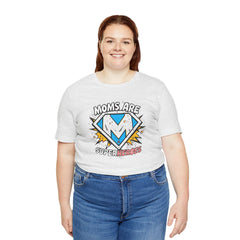 Moms Are Superheroes Graphic Tee