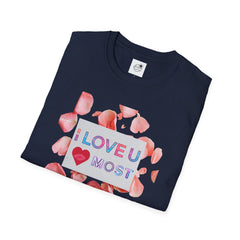 I Love U Most Floral T-Shirt — Romantic Valentine’s Day Tee