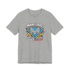 Moms Are Superheroes Graphic Tee