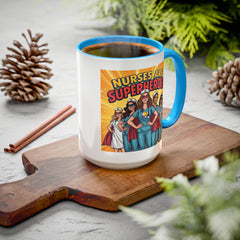 Nurses Are Superheroes Coffee Mug — Colorful 11oz/15oz Gift for Nurses