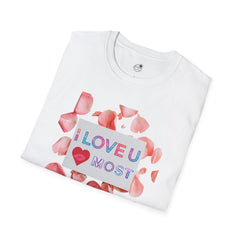 I Love U Most Floral T-Shirt — Romantic Valentine’s Day Tee
