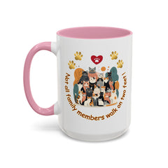 Cat Lover Mug – "Not all family members walk on two feet" Colorful 11oz/15oz Ceramic Mug