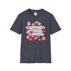 I Love U Most Floral T-Shirt — Romantic Valentine’s Day Tee