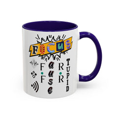 Focus Funny Wordplay Mug — Colorful 11oz/15oz Ceramic Coffee Cup