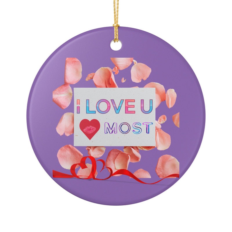 I Love U Most Ceramic Ornament – Valentine’s Day Heart Keepsake