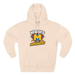 Moms Are Superheroes Hoodie — Mother's Day Graphic Sweatshirt