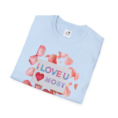 I Love U Most Floral T-Shirt — Romantic Valentine’s Day Tee