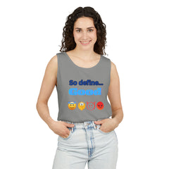 So Define Good Unisex Garment-Dyed Tank Top