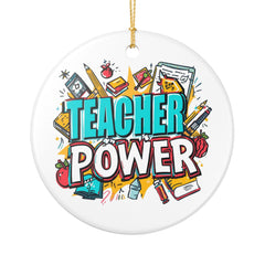Teacher Power Ceramic Ornament —  Holiday Gift for Educators