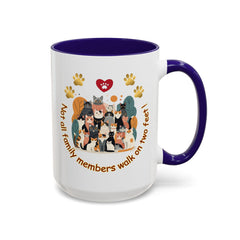 Cat Lover Mug – "Not all family members walk on two feet" Colorful 11oz/15oz Ceramic Mug