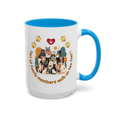 Cat Lover Mug – "Not all family members walk on two feet" Colorful 11oz/15oz Ceramic Mug
