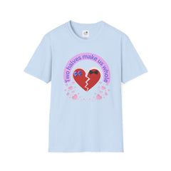 Two Halves Make Us Whole Broken Heart T-Shirt — Cute Split-Heart Couple Tee