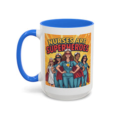 Nurses Are Superheroes Coffee Mug — Colorful 11oz/15oz Gift for Nurses