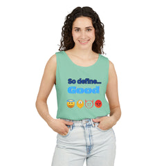 So Define Good Unisex Garment-Dyed Tank Top