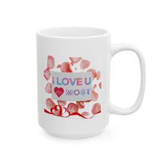 'I Love You Most' Floral Petal Coffee Mug (11oz/15oz)