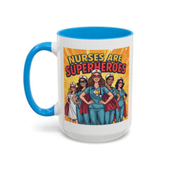 Nurses Are Superheroes Coffee Mug — Colorful 11oz/15oz Gift for Nurses