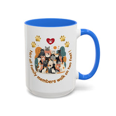 Cat Lover Mug – "Not all family members walk on two feet" Colorful 11oz/15oz Ceramic Mug