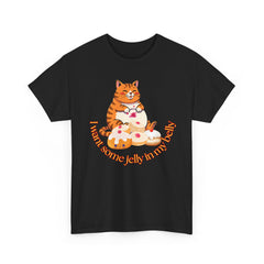 "I Want Some Jelly In My Belly"T-Shirt — Cute Cat Donut Design